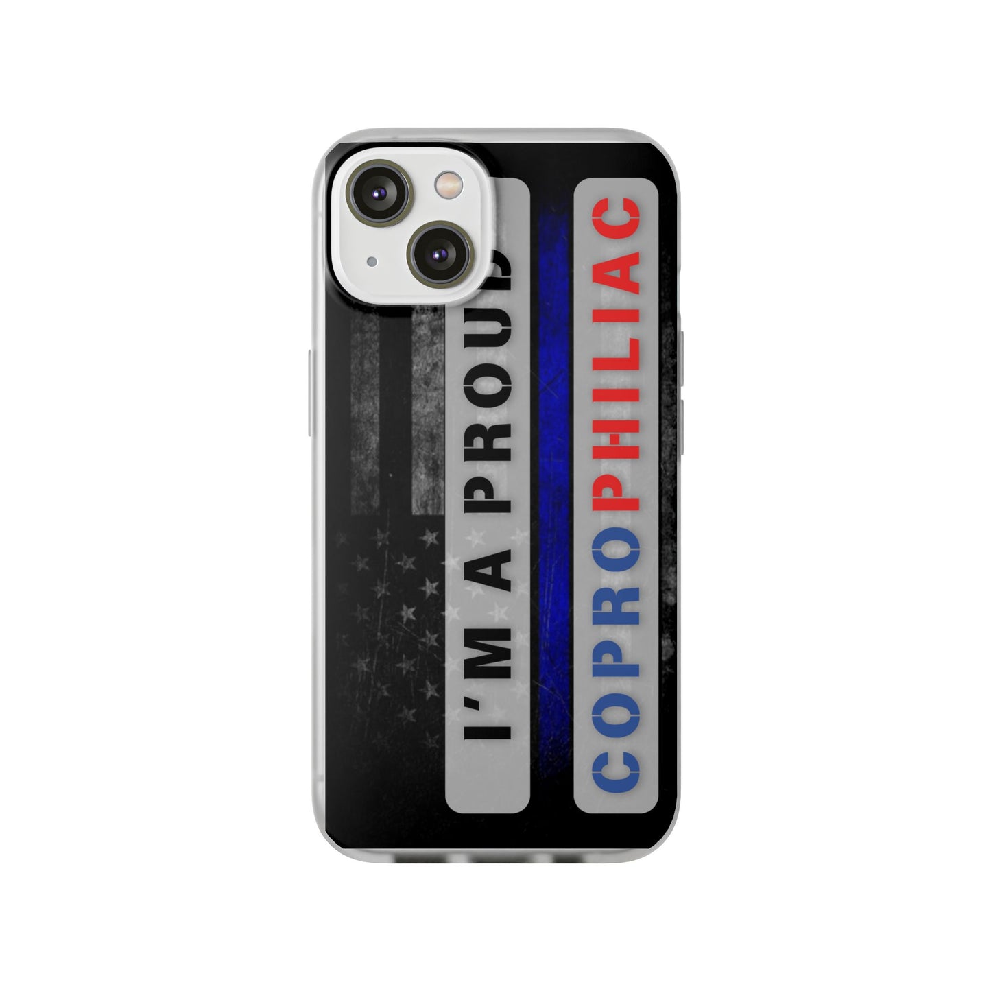 Flexi CasesPhone CaseThe Proud CoprophiliacThe Flexi Case is designed with modern form and function in mind. It’s made from a premium-quality clear TPU (Thermoplastic Polyurethane) that holds up to wear and tFlexi Cases